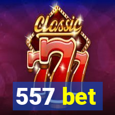 557 bet